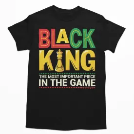 Black King The Most Important Piece In The Game T-shirt