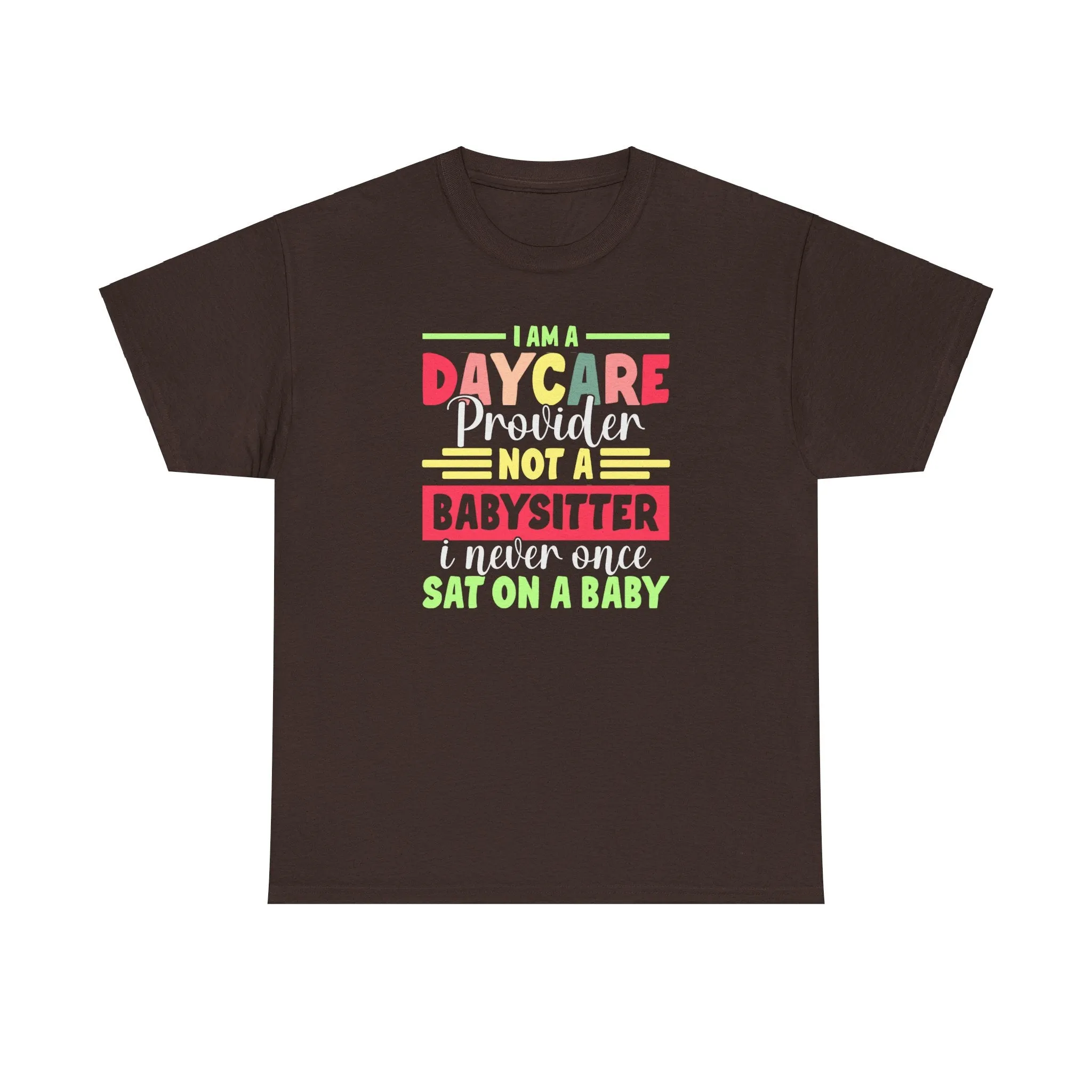 Daycare Provider Not Babysitter Tee