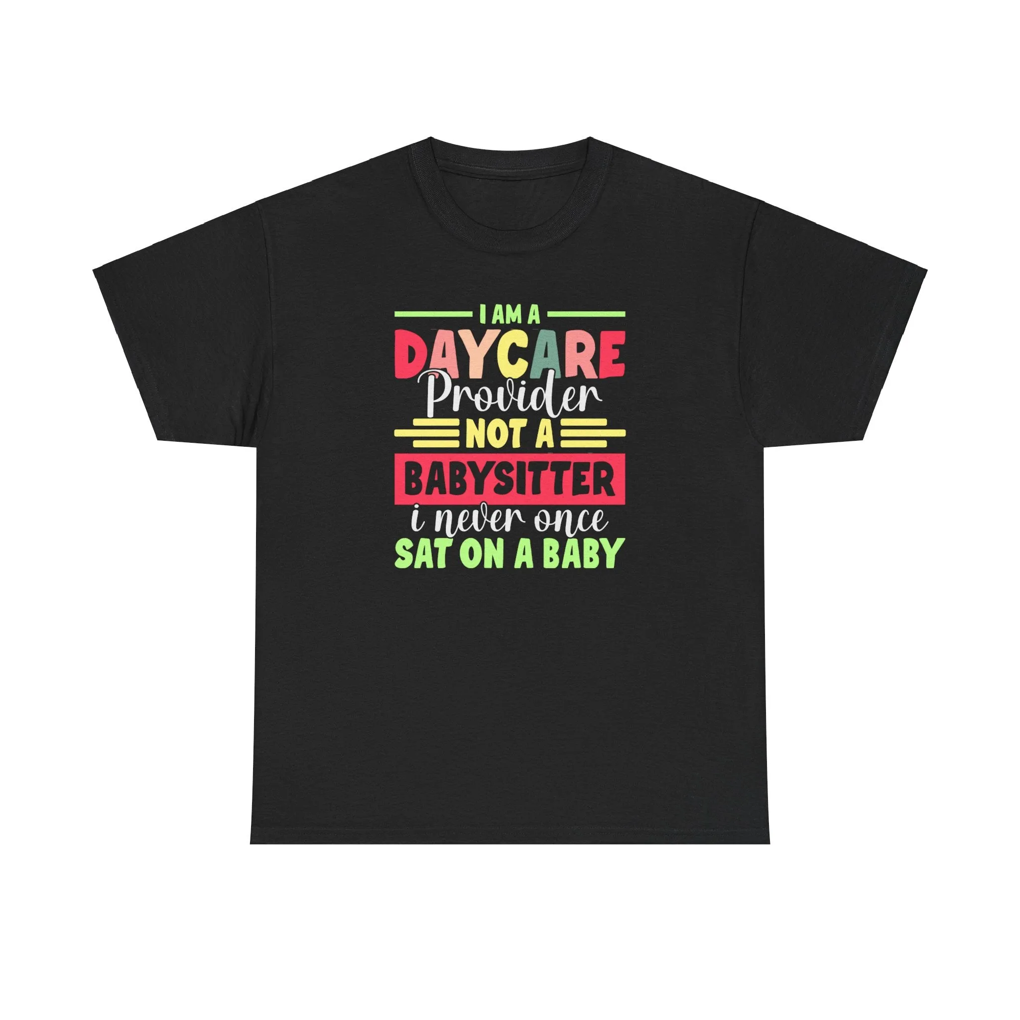 Daycare Provider Not Babysitter Tee