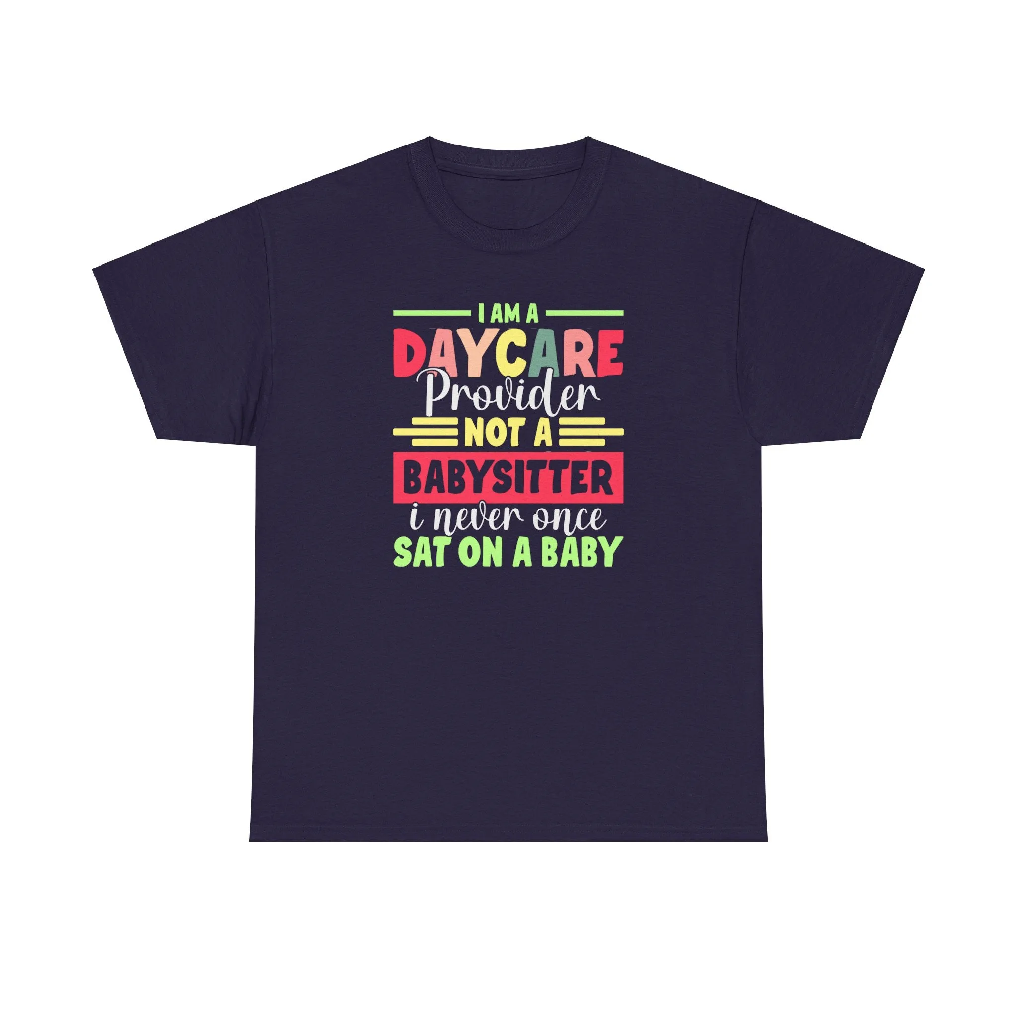 Daycare Provider Not Babysitter Tee